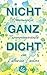 Cover zum Buch Nicht ganz dicht: Hemmungslos Zusamme...
