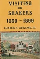 Visiting the Shakers, 1850-1899: Watervliet, Hancock, Tyringham, New Lebanon 0979644852 Book Cover