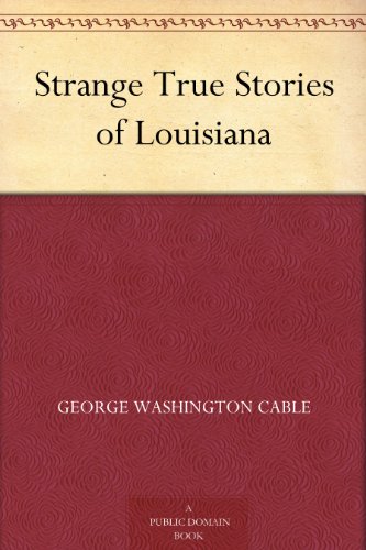 Strange True Stories of Louisiana (English Edition)