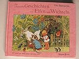  Die schönsten Geschichten von Elfen und Wichteln