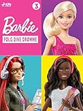 Barbie – Følg dine drømme – Historiesamling 3 (Danish Edition)