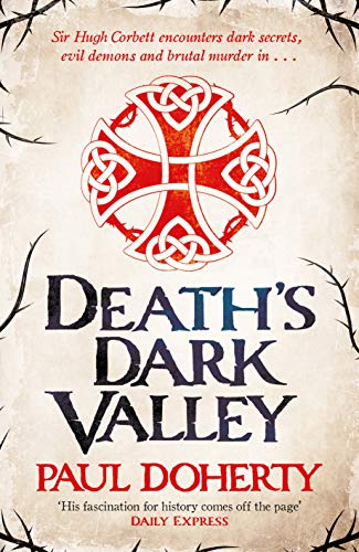 Death's dark valley (hugh corbett 20) (hugh corbett medieval myst…