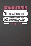 Konditorin §1 Ich Habe Immer Recht §2 Sollte Ich Einmal Nicht Recht Haben, Tritt Ganz Automatisch §1 In Kraft: Punktiertes Notizbuch mit 120 Seiten ... mehr - Ebenfalls eine tolle Geschenkidee