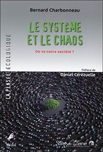 Télécharger Le système et le chaos - Où va notre société ? livre En ligne