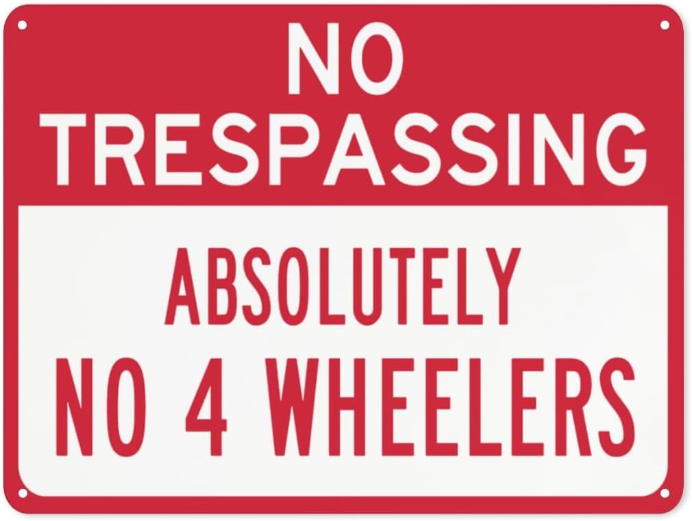 No Trespassing No 4 Wheelers Sign, Workplace Private Area Traffic Ban Metal Sign 12x8 Inch