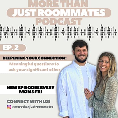 Episode 2: Deepening Your Connection: Meaningful questions to ask your significant other