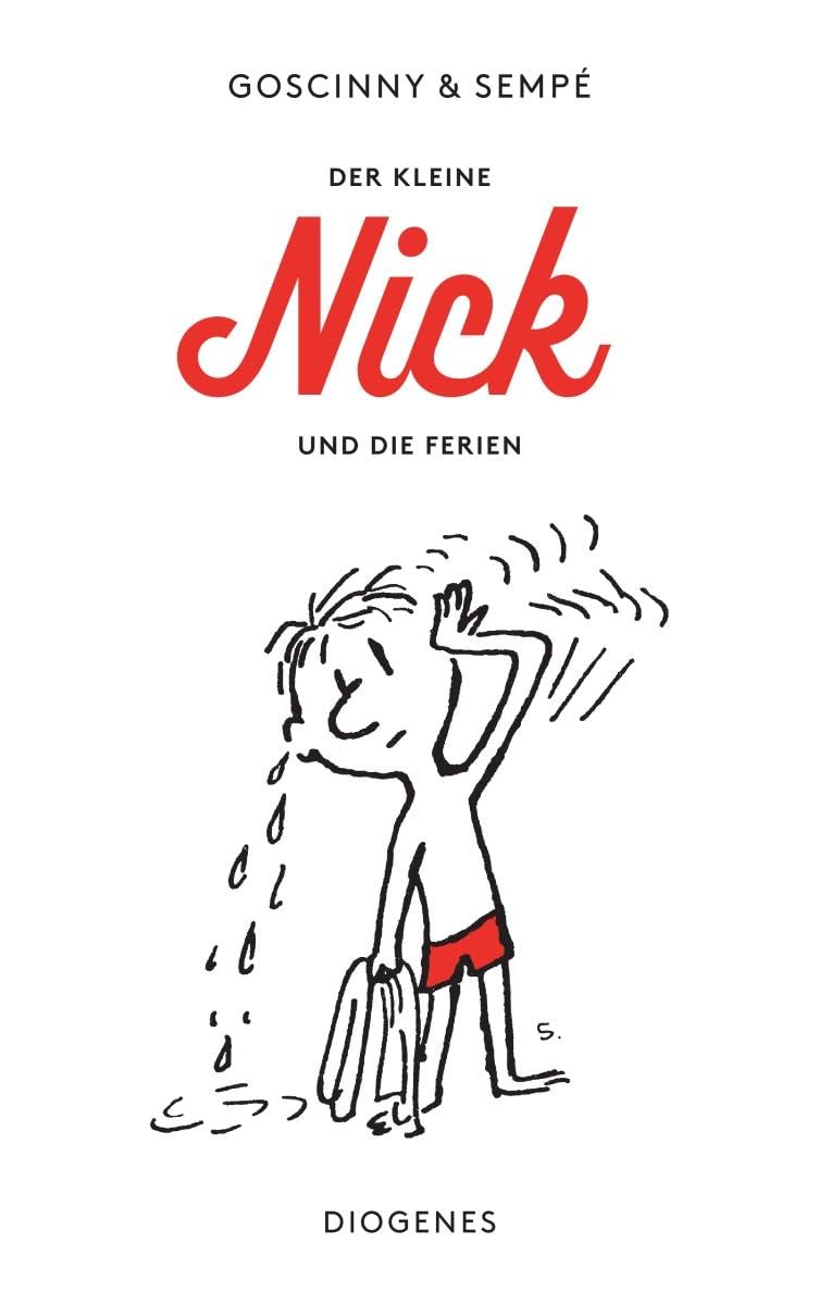 Der kleine Nick und die Ferien: Siebzehn prima Geschichten vom kleinen Nick und seinen Freunden