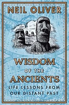 Hardcover Wisdom of the Ancients: Life lessons from our distant past Book