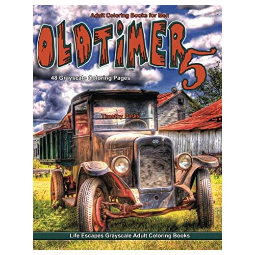 Adult Coloring Books for Men Oldtimer 5: Life Escapes Grayscale Adult Coloring Book 48 coloring pages of old timer vehicles, cars, trucks, planes, trains, wagons, buggy, tractors and more
