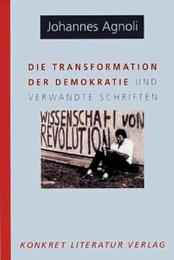 Die Transformation der Demokratie: Und verwandte Schriften