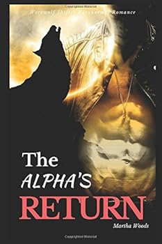 The Alpha's Return: Werewolf Shifter Paranormal Romance