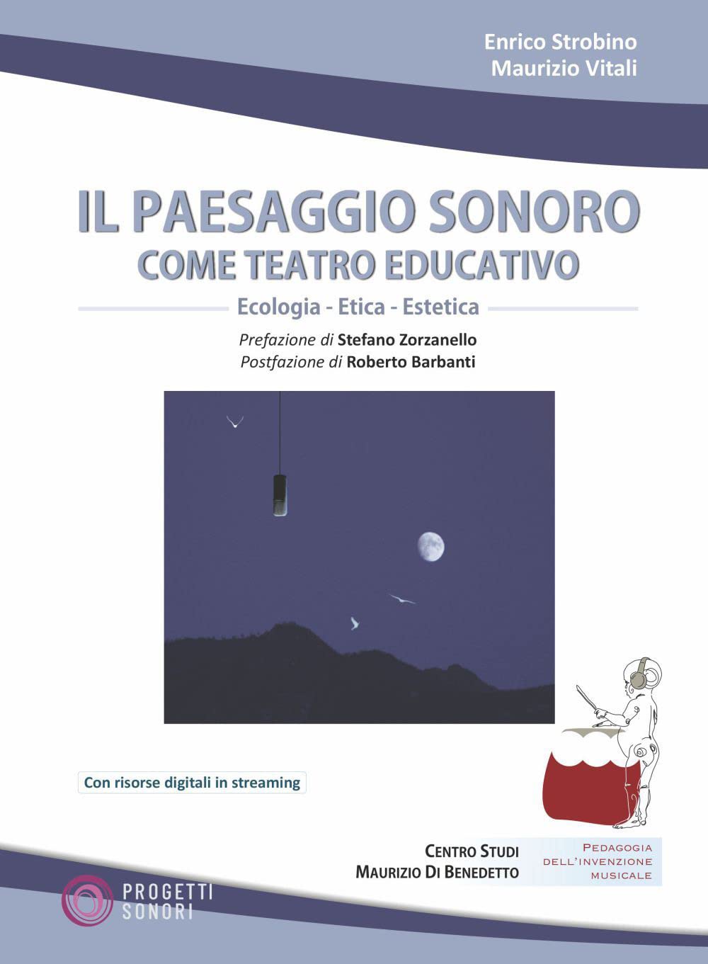 Il Paesaggio Sonoro Come Teatro Educativo. Con Contenuto Digitale Per Accesso Online - 4