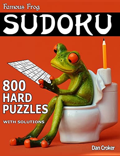 Famous Frog Sudoku 800 Hard Puzzles With Solutions: A Bathroom Sudoku Series Book