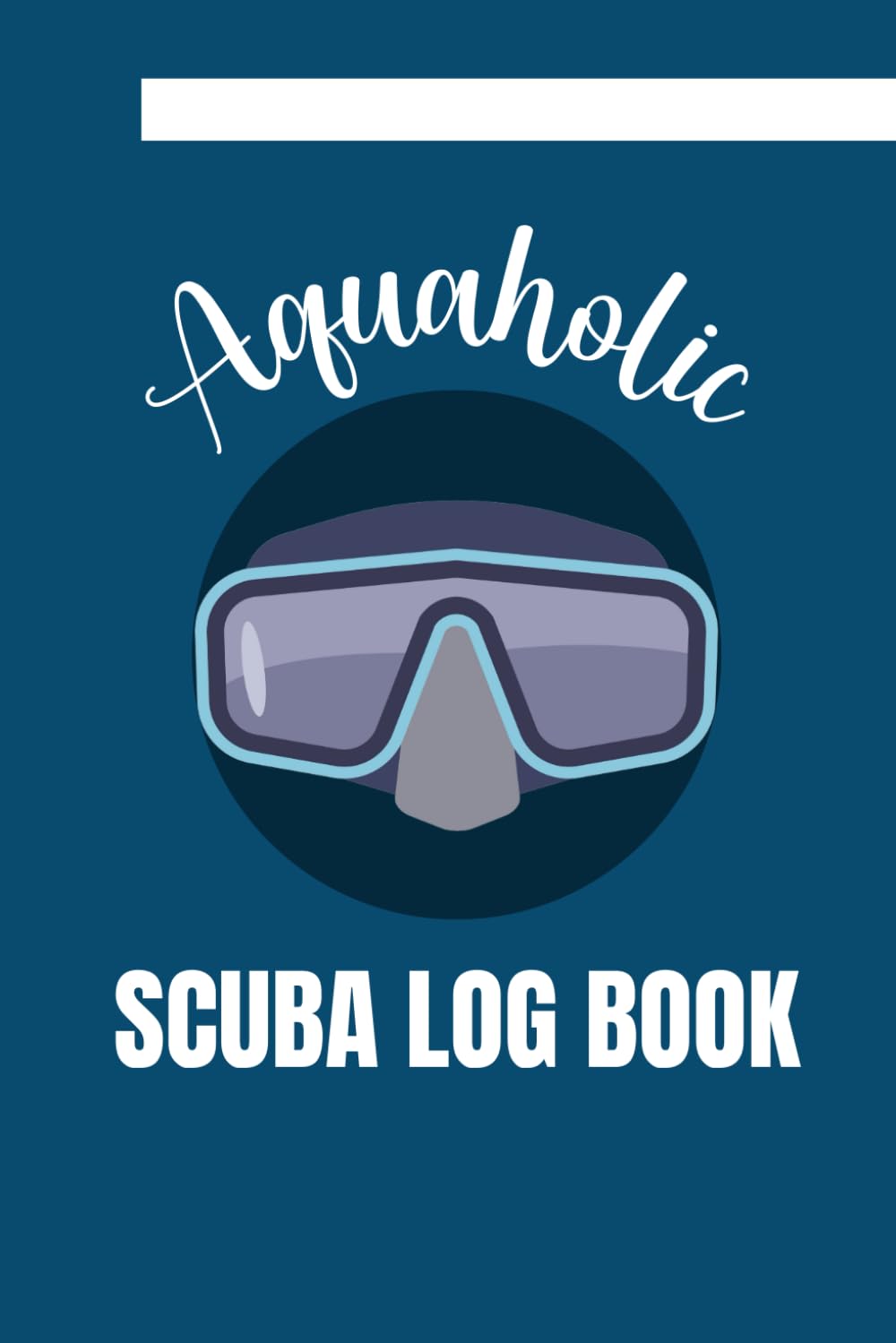 Aquaholic: Scuba Diving Log Book To Track and Record 110 Dives