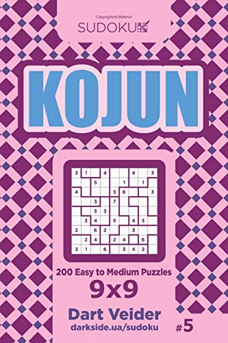 Sudoku Kojun - 200 Easy to Medium Puzzles 9x9 (Volume 5)