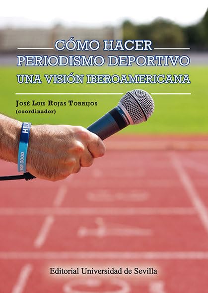 Cómo hacer periodismo deportivo: Una visión iberoamericana
