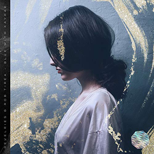 Revelries & Rob Tirea & Kayrae