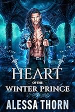 Heart of the Winter Prince: A Fated Mates Fae Romance (Wrath of the Fae, Book 2) (The Fae Universe)