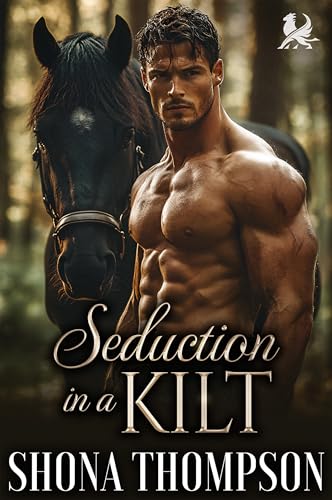 Seduction in a Kilt: Scottish Enemies to Lovers Romance (Temptation in Tartan Book 7)