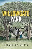 Willowgate Park 1503530213 Book Cover