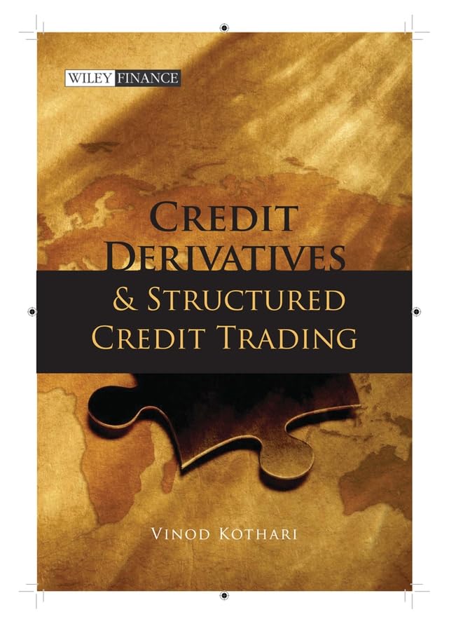 Credit Derivatives and Structured Credit Trading (Wiley Finance Book