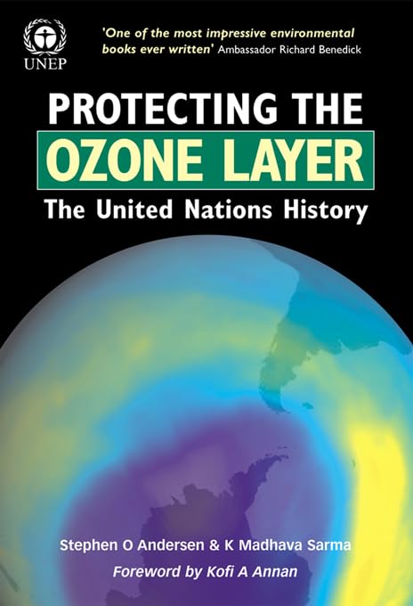 Protecting the Ozone Layer: The United Nations History (English Edition)