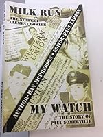 Milk RUN the Story of Clement Dowler My Watch the Story of Paul Somerville B0018V6PWW Book Cover