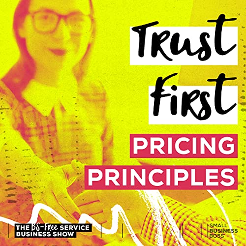 Trust First Pricing Principles Podcast Por  arte de portada