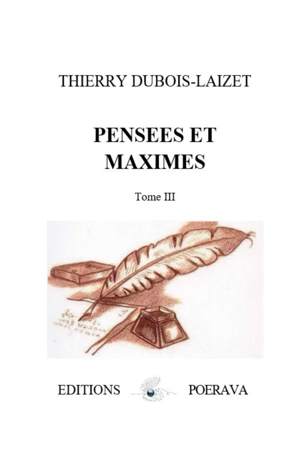 Pensées et Maximes: Tome III