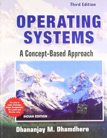 Operating Systems A Concept Based Approach by Dhamdhere(1905-06-25 ...