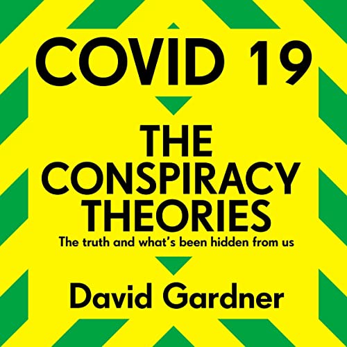 COVID19 The Conspiracy Theories (Audio Download) David Gardner, Kris