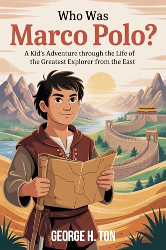 WHO WAS MARCO POLO?: A Kid’s Adventure Through the Life of the Greatest Explorer from the East (Children Biography Story Books)