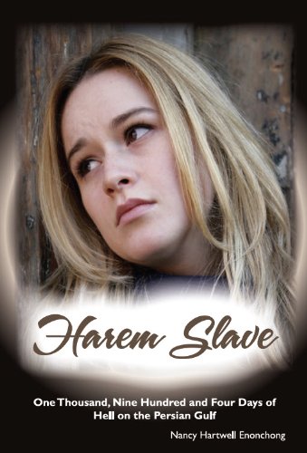 Harem Slave: One Thousand Nine Hundred and Four Days of Hell on the Persian Gulf (Human Trafficking Series Book 1)