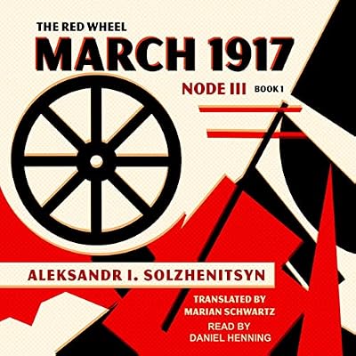 March 1917: The Red Wheel