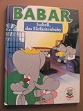 elefantenbabys streicheln  Babar, Isabell, das Elefantenbaby