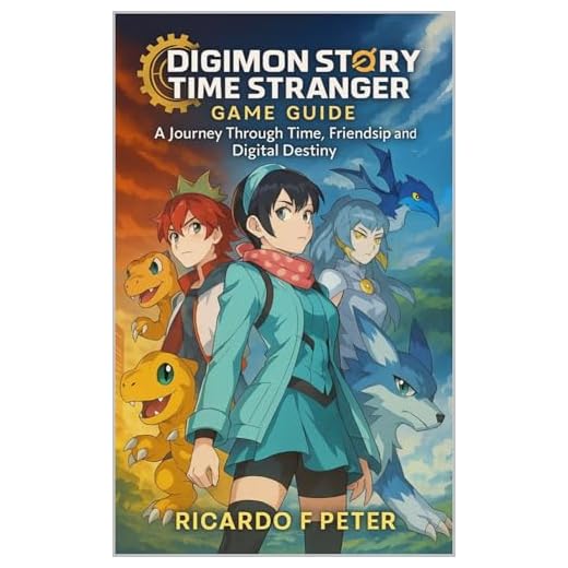 DIGIMON STORY TIME STRANGER : A journey Through Time, Friendship and Digital Destiny (English Edition)