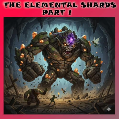 The Elemental Shards: Part 1 - The Fury of the Earth! 🌍🌋