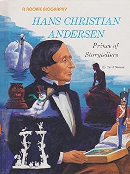 Hans Christian Andersen: Prince of Storytellers (Rookie Biography)