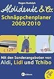  Aldidente & Co. - Der Schnäppchenplaner 2009/2010: Mit den Sonderangeboten von Aldi, Lidl und Tchibo