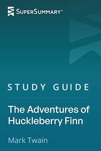 Study Guide: The Adventures of Huckleberry Finn by Mark Twain
