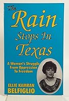 The Rain Stops in Texas: A Woman's Struggle from Oppression to Freedom 1571681914 Book Cover