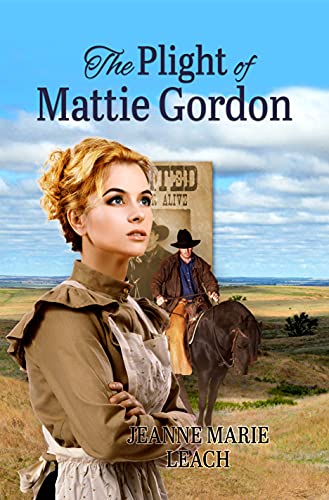 The Plight of Mattie Gordon by [Jeanne Marie Leach]