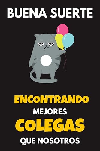 Buena suerte encontrando mejores colegas que nosotros: Jubilacion regalo Amigo amiga compañero trabajo jefe | Cuaderno A5 Perfecto para tomar notas, ... Agenda | Regalos originales para mujer Hombre