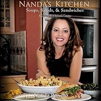 Soups, Salads, and Sandwiches: A collection of eclectic cuisine 1505998832 Book Cover
