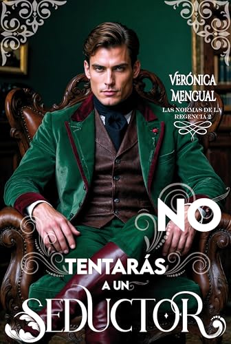 No tentarás a un seductor (Las Normas de la Regencia nº 2)