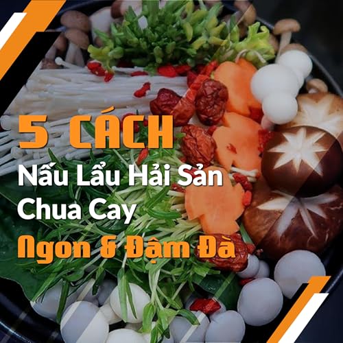 5 Cách nấu lẩu hải sản chua cay
