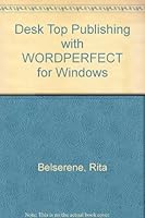 Desktop Publishing With Wordperfect for Windows 0895888173 Book Cover