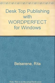Paperback Desktop Publishing With Wordperfect for Windows Book