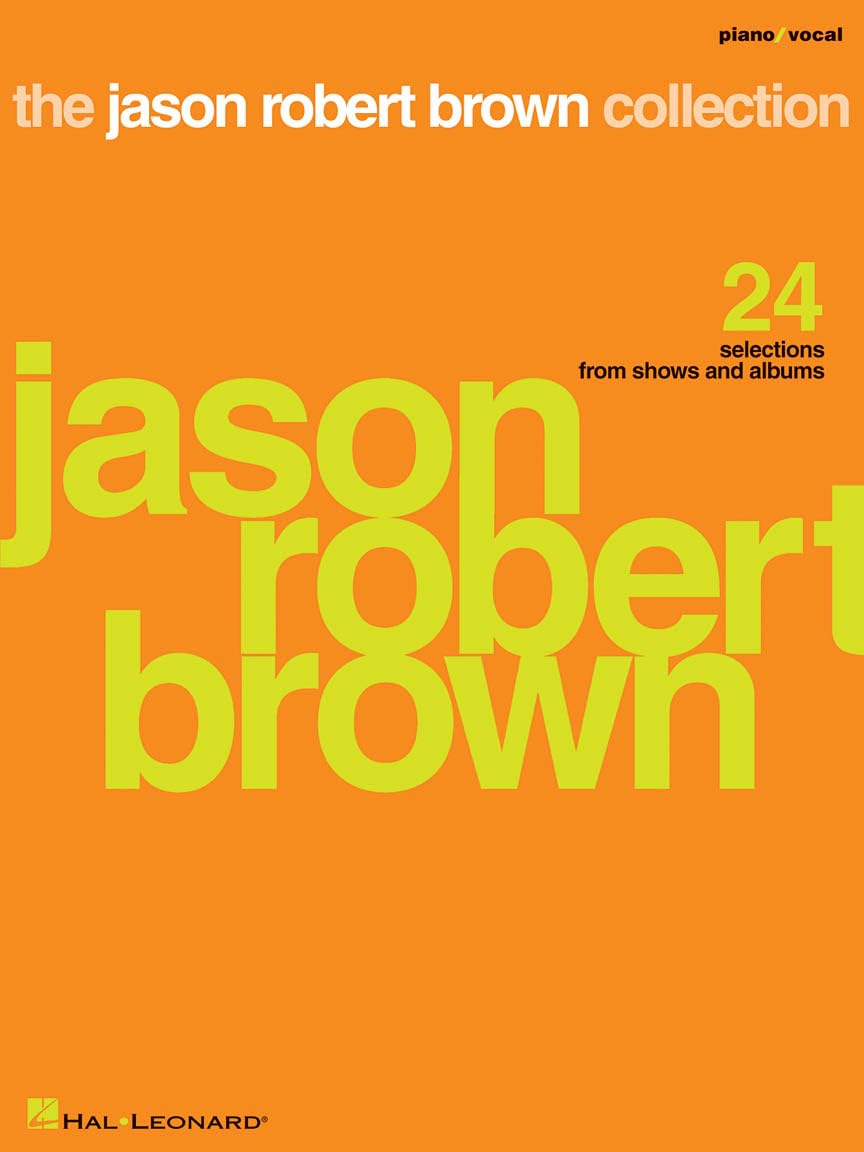 The Jason Robert Brown Collection: 24 Selections from Shows and Albums
