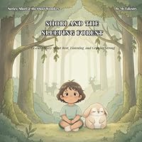 Shori and the Sleeping Forest: A Gentle Story + Activity Book About Rest, Listening, and Growing Strong (Shori & the Quiet Wonders) 8199763078 Book Cover